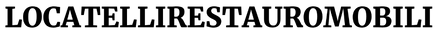 Locatellirestauromobili – Home
